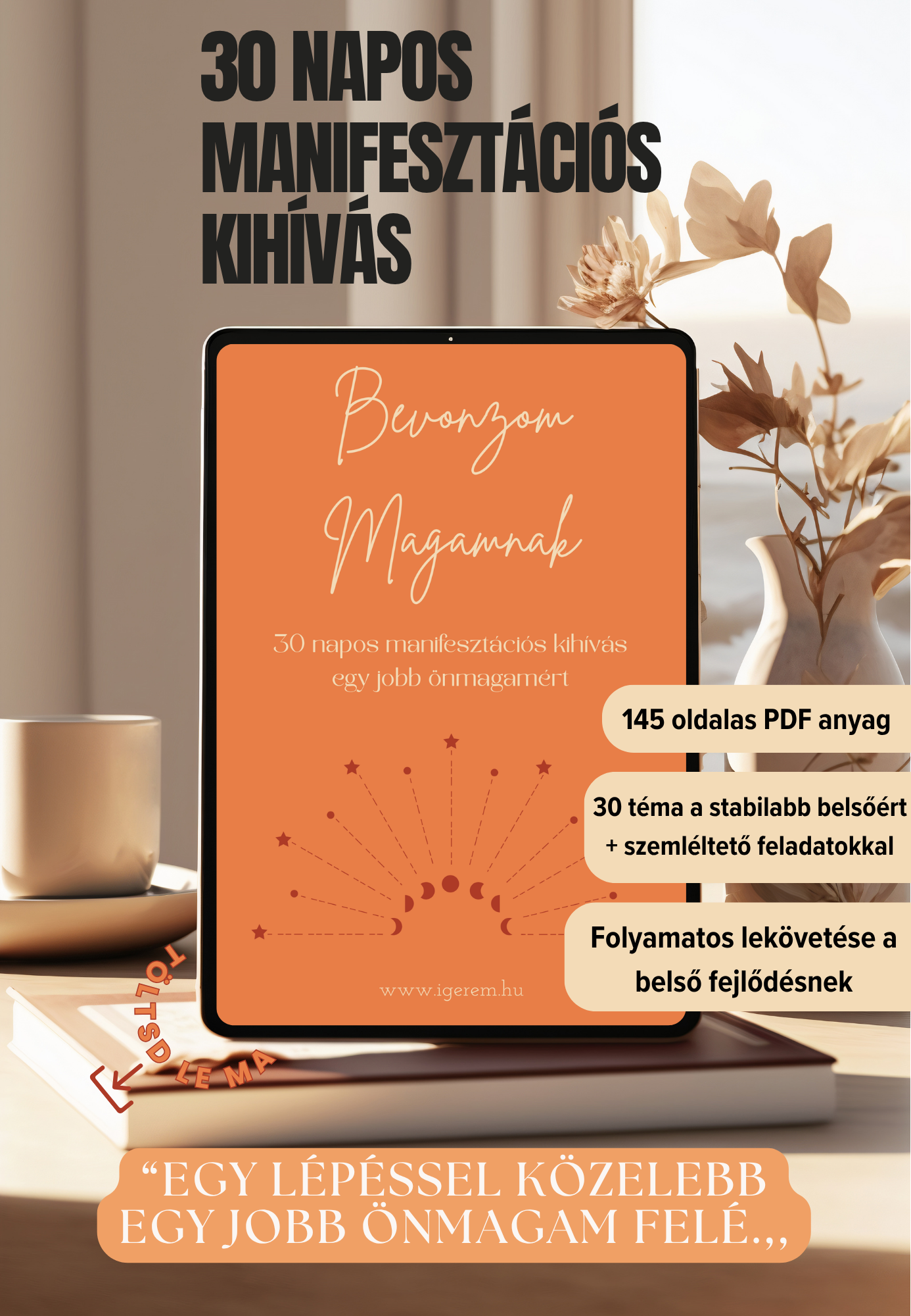 Bevonzom Magamnak - 30 napos manifesztációs kihívás